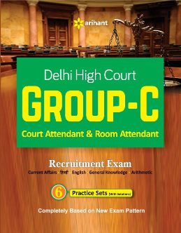 Arihant Delhi high court GROUP C Court attendant and room attaendant Recruitment Exam 
